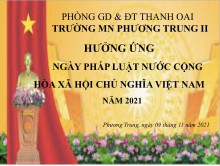 TRƯỜNG MẦM NON PHƯƠNG TRUNG II HƯỞNG ỨNG "NGÀY PHÁP LUẬT NƯỚC CỘNG HÒA XÃ HỘI CHỦ NGHĨA VIỆT NAM" NĂM 2021